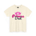 Unisex Heavy Cotton Tee " Princess Dad" - Perfect Gift