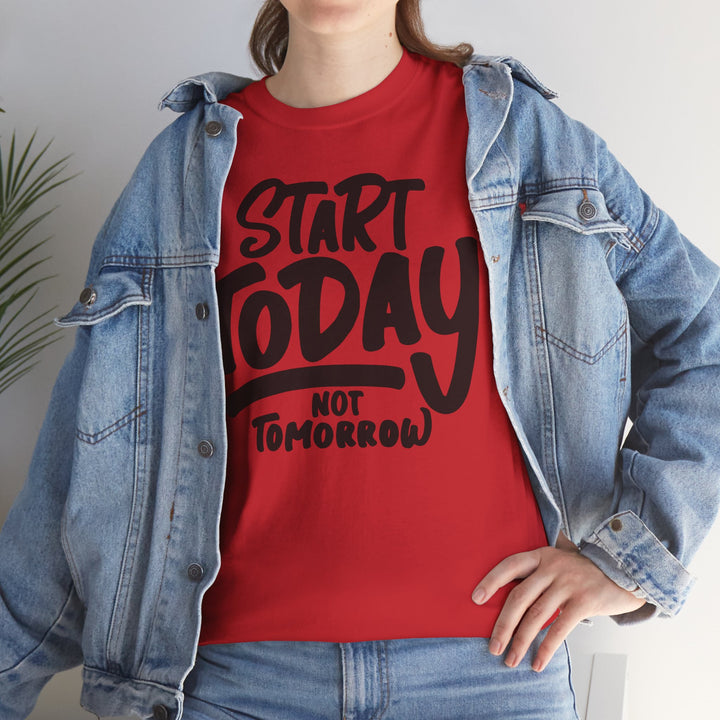 Motivational Man Heavy Cotton Tee - 'Start Today Not Tomorrow'