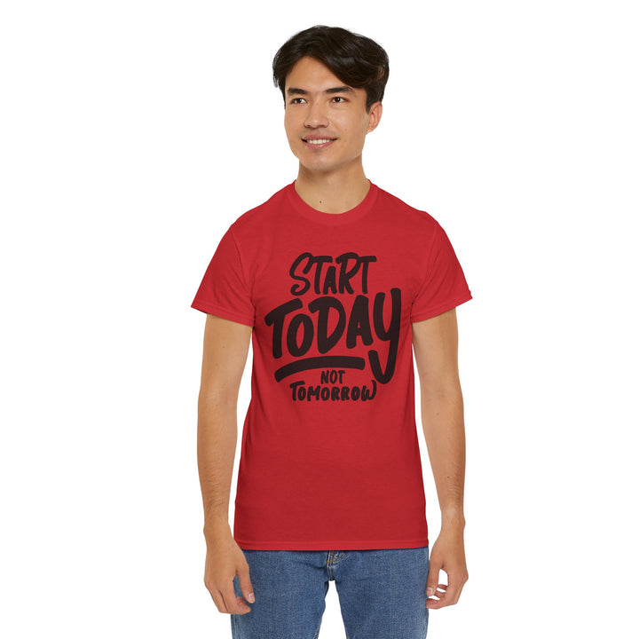 Motivational Man Heavy Cotton Tee - 'Start Today Not Tomorrow'