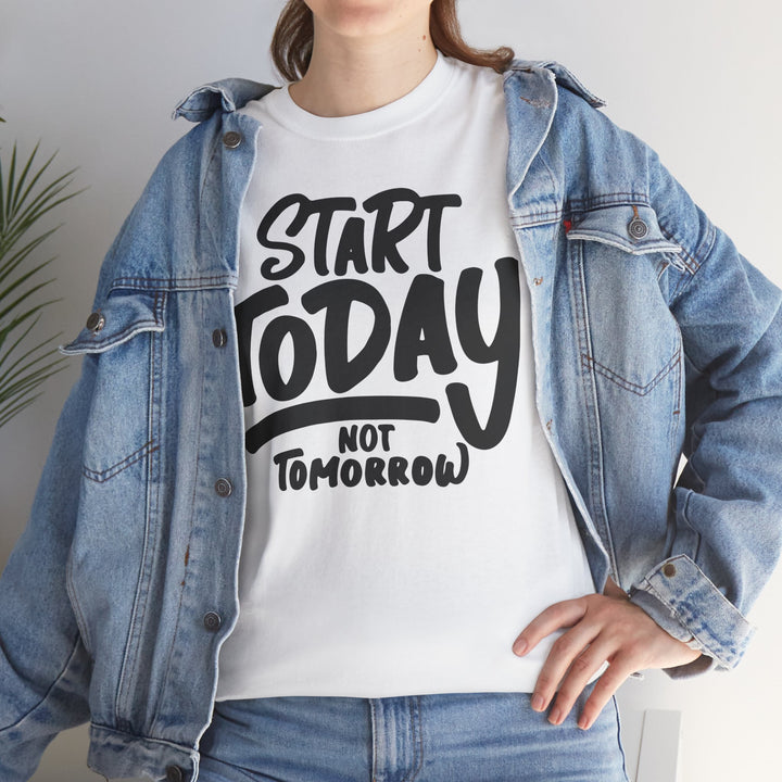 Motivational Man Heavy Cotton Tee - 'Start Today Not Tomorrow'