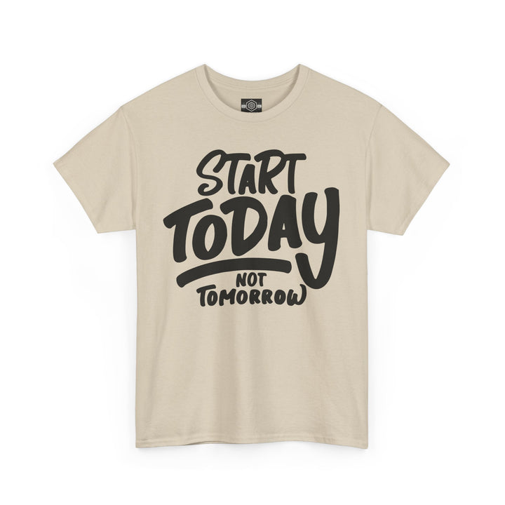 Motivational Woman Heavy Cotton Tee - 'Start Today Not Tomorrow'