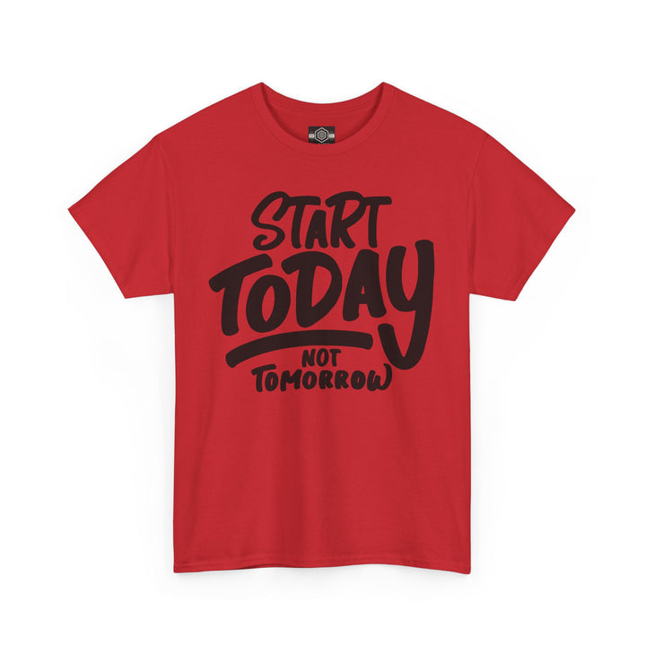 Motivational Man Heavy Cotton Tee - 'Start Today Not Tomorrow'