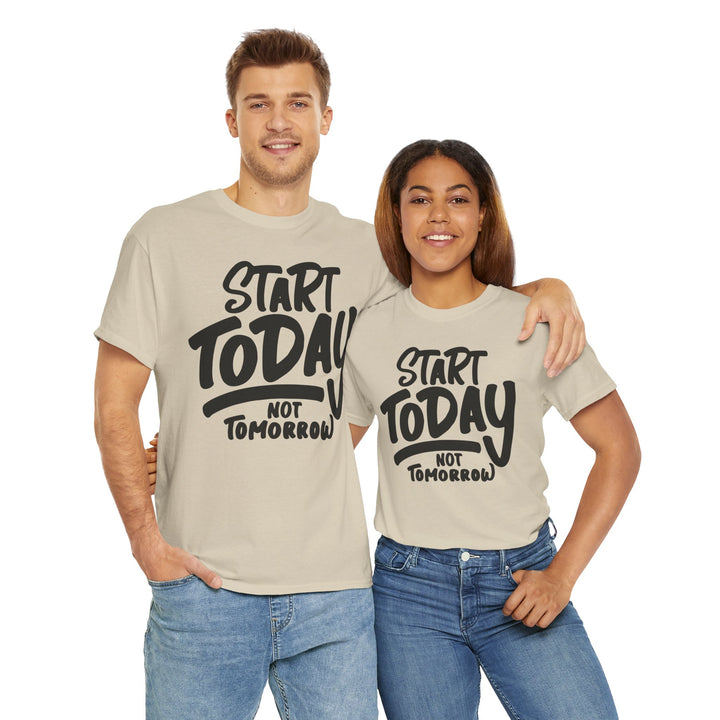 Motivational Man Heavy Cotton Tee - 'Start Today Not Tomorrow'