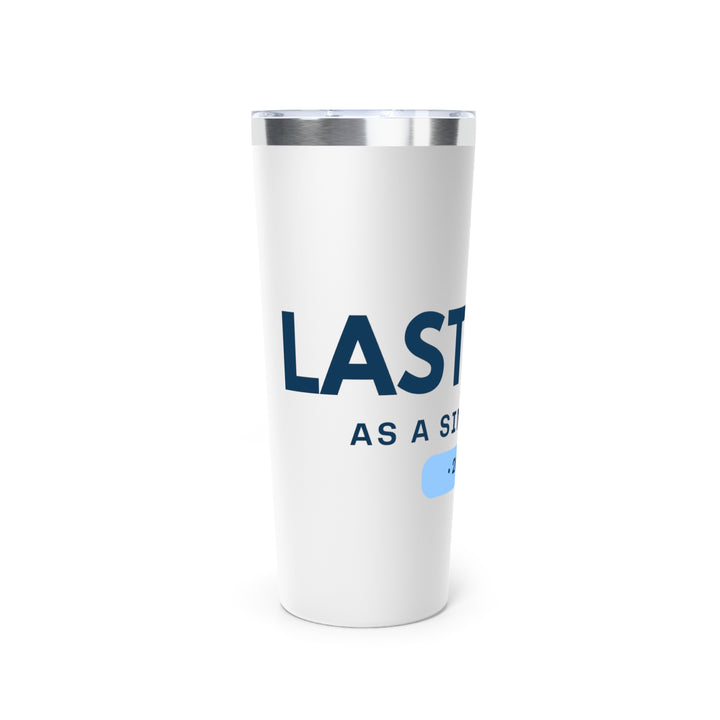 Personalized Copper Vacuum Insulated Tumbler - 22oz "Last Best" 2025