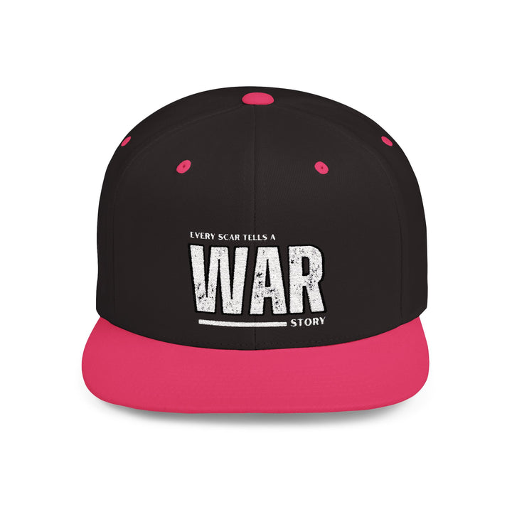 Every Scar Tells a War Story Snapback Hat